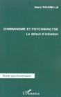 Chamanisme Et Psychanalyse ; Le Defaut D'Initiation - Preview