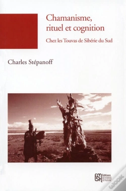 Capa do artigo Chamanisme, Rituel Et Cognition : Chez Les Touvas De Sibérie Du Sud