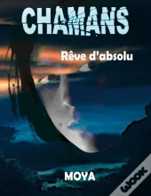 Chamans - Reve D Absolu