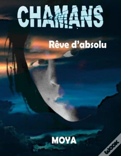 Capa do artigo Chamans - Reve D Absolu