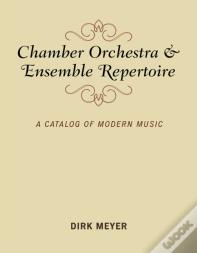 Chamber Orchestra And Ensemble Repertoire