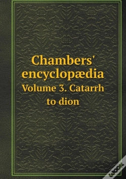 Capa do artigo Chambers' Encyclopaedia Volume 3. Catarrh To Dion