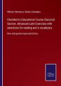 Chambers'S Educational Course Classical Section. Advanced Latin Exercises With Selections For Reading And A Vocabulary - Preview
