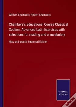 Capa do artigo Chambers'S Educational Course Classical Section. Advanced Latin Exercises With Selections For Reading And A Vocabulary