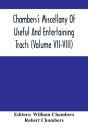 Chambers'S Miscellany Of Useful And Entertaining Tracts (Volume Vii-Viii) - Preview