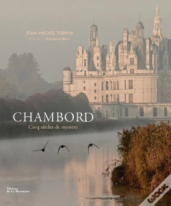 Capa do artigo Chambord ; Cinq Siècles De Mystère