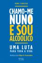 Chamo-me Nuno e Sou Alcoólico - Preview