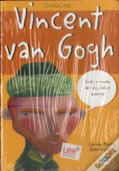 Chamo-me... Vincent van Gogh