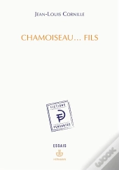 Chamoiseau...Fils