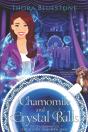 Chamomile And Crystal Balls - Preview