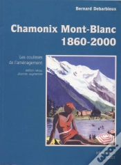 Capa do artigo Chamonix Mont-Blanc 1840-2000 ; Les Coulisses De L