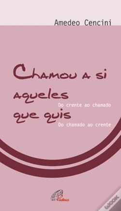 Capa do artigo Chamou a Si Aqueles que Quis