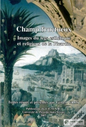Capa do artigo Champ Fructueux : Images Du Legs Esthétique Et Religieux De La Picardie