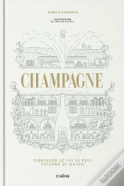 Capa do artigo Champagne : Fabriquer Le Vin Le Plus Célèbre Au Monde