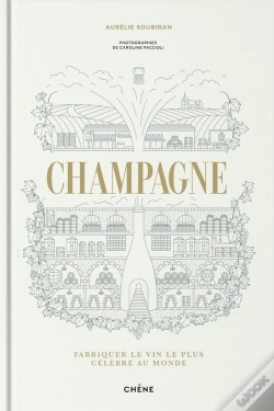 Capa do artigo Champagne : Fabriquer Le Vin Le Plus Célèbre Au Monde