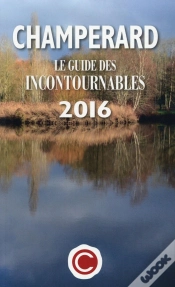 Capa do artigo Champerard : Le Guide Des Incontournables 2016