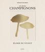 Champignons : Éloge Du Vivant - Preview