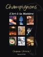 Champignons : L'Art Et La Matiere - Preview