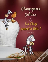 Champignons Oubliés : Les Chefs Passent À Table !