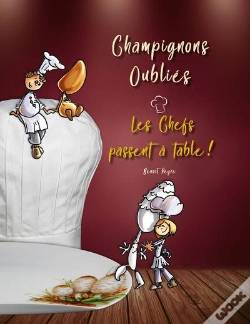 Capa do artigo Champignons Oubliés : Les Chefs Passent À Table !