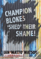 Champion Blokes 'Shed' Their Shame