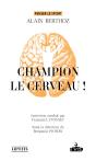 Champion, Le Cerveau ! - Preview