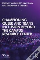 Championing Queer And Trans Inclusion Beyond The Campus Resource Center