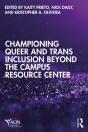 Championing Queer And Trans Inclusion Beyond The Campus Resource Center - Preview