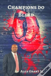 Champions Do Bleed