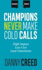 Champions Never Make Cold Calls - Preview