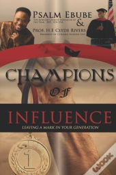 Champions Of Influence: Leaving A Mark I
