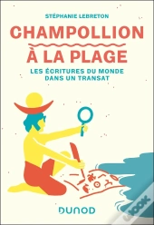 Champollion À La Plage : Les Écritures Du Monde Dans Un Transat