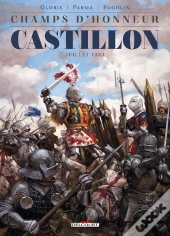 Champs D'Honneur Tome 2 : Castillon ; Juillet 1453
