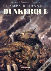Champs D'Honneur Tome 5 : Dunkerque ; Mai 1940
