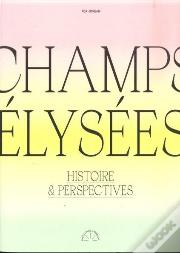 Champs-Élysées, Histoire & Perspectives