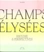 Champs-Élysées, Histoire & Perspectives - Preview