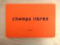 Champs Libres - Preview