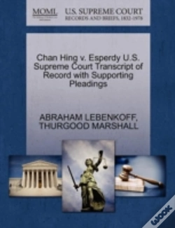 Capa do artigo Chan Hing V. Esperdy U.S. Supreme Court Transcript Of Record With Supporting Pleadings