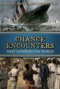 Chance Encounters: That Changed The World - Preview