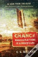 Chance Makes A Plaything Of A Person'S Life