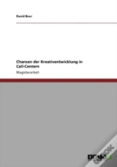 Chancen Der Kreativentwicklung In Call-Centern