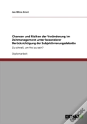Capa do artigo Chancen Und Risiken Der Veraã‚Â¤Nderung Im Zeitmanagement Unter Besonderer Beracksichtigung Der Subjektivierungsdebatte