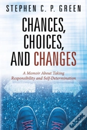 Chances, Choices, And Changes