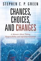 Chances, Choices, And Changes