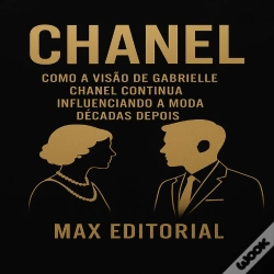 Capa do artigo Chanel: Como A Visão De Gabrielle Chanel Continua Influenciando A Moda Décadas Depois