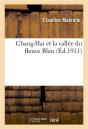 Chang-Hai Et La Vallee Du Fleuve Bleu - Preview