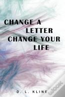 Change A Letter, Change Your Life