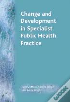 Change And Development In Specialist Public Health Practice