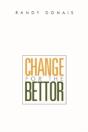 Change For The Bettor - Preview