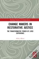 Change Makers In Restorative Justice